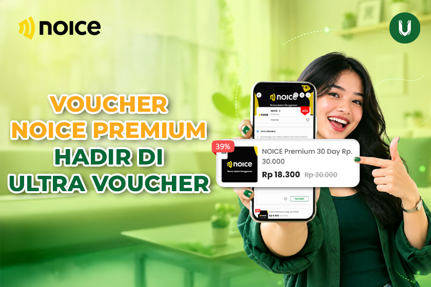 Voucher NOICE Premium Kini di Ultra Voucher: Diskon up to 43%!